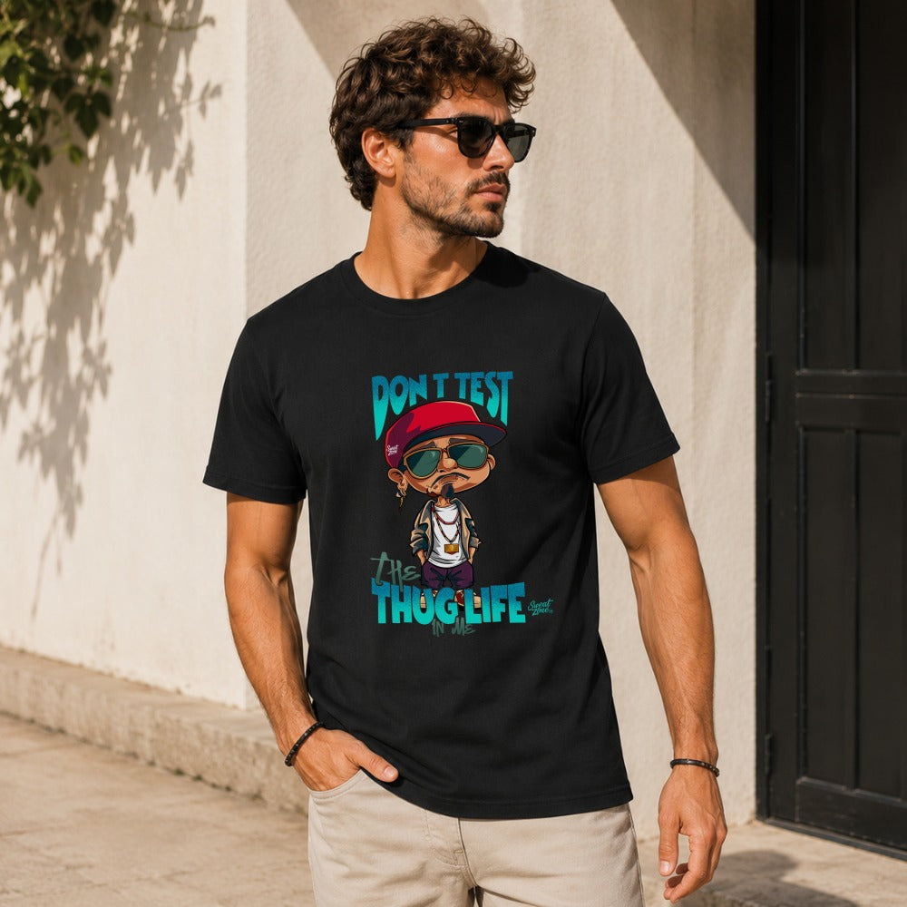 Black t-shirt with cartoon of a rapper saying "Don't Test The Thug Life In Me".