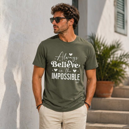 Olive t-shirt with white text "Always Believe in the IMPOSSIBLE".
