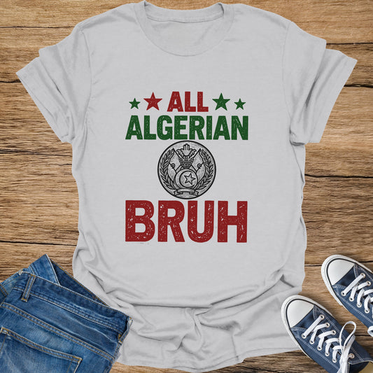 White t-shirt with "ALL ALGERIAN BRUH" and a coat of arms graphic.