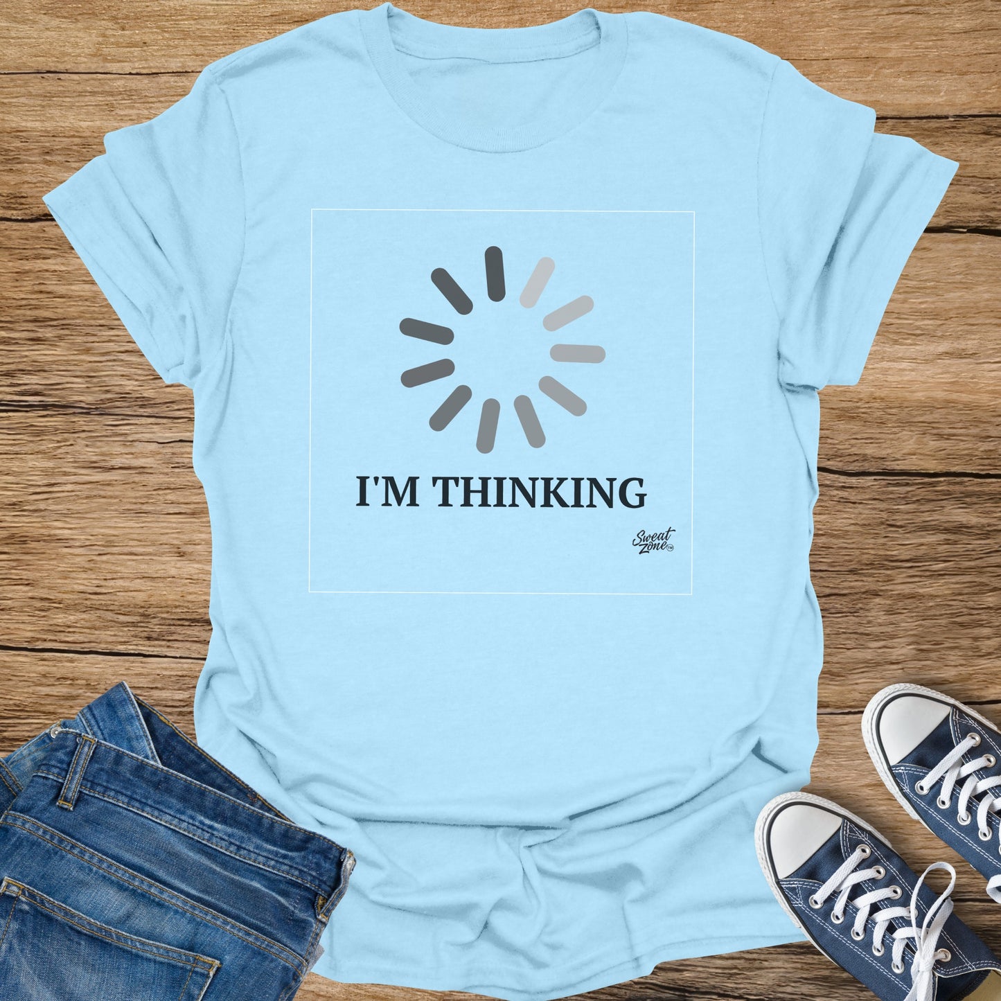 Light blue t-shirt with "I'M THINKING" and a loading spinner graphic.