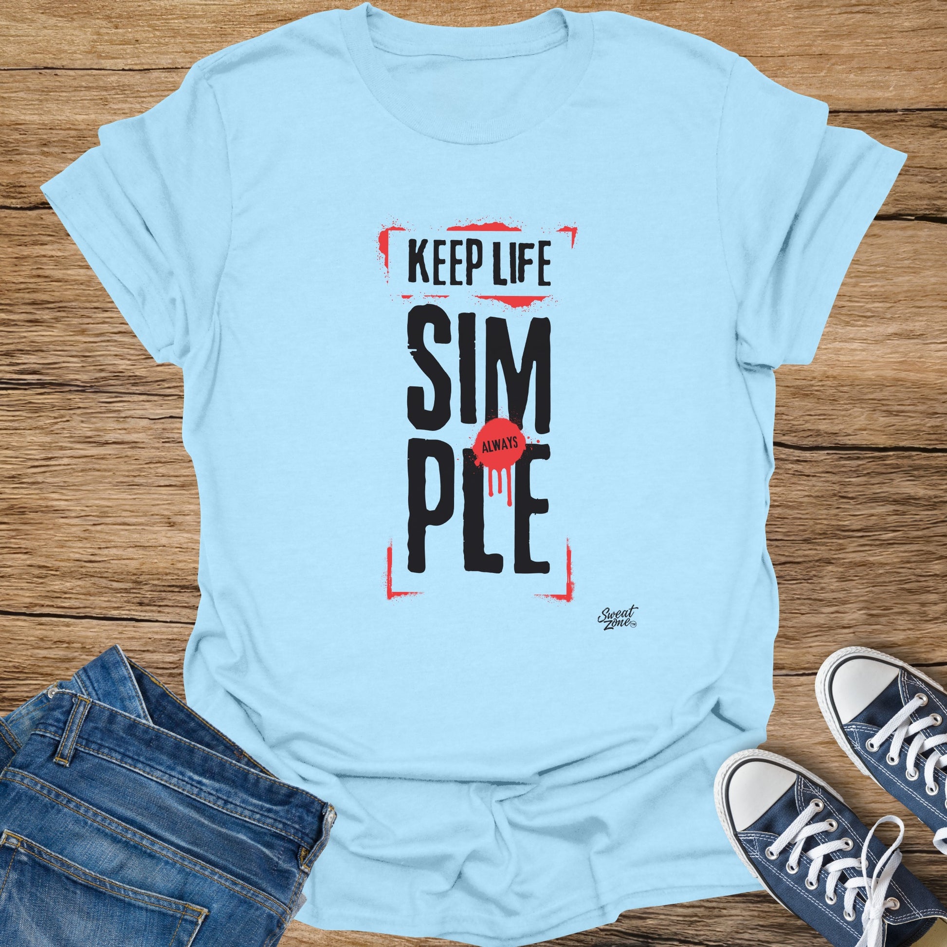 Light blue t-shirt with black text that reads "KEEP LIFE SIM ALWAYS PLE" and a red drip design.