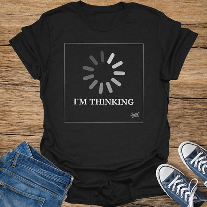 Black t-shirt with white loading bar graphic and text "I'M THINKING".