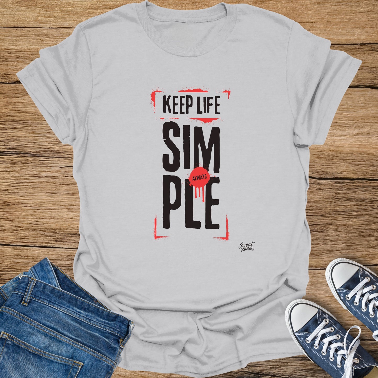 Gray t-shirt with "KEEP LIFE SIMPLE ALWAYS" in black and red text.