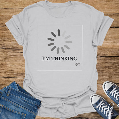 Light gray t-shirt with a loading bar and "I'M THINKING" text.